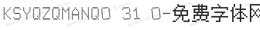 KSYQZQMANQ0 31 0字体转换